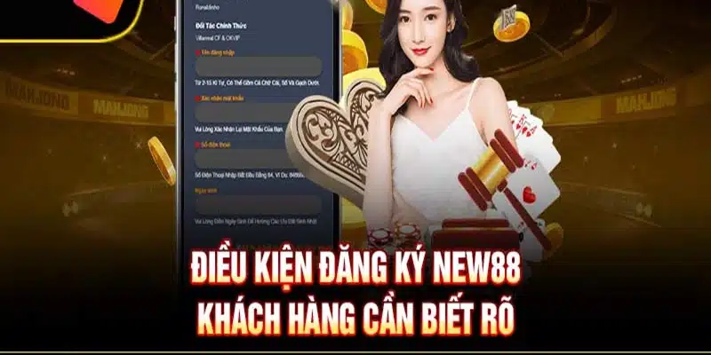 Điều kiện để đăng ký New88